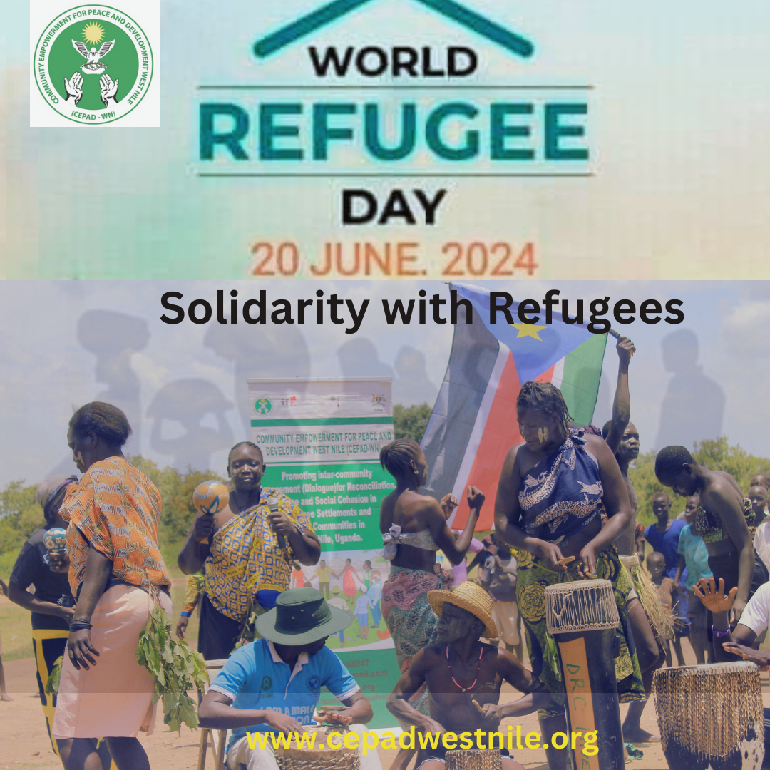 WORLD REFUGEE DAY - CEPAD West Nile
